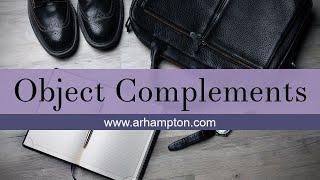 Object Complements Simplified | Grammar English Tutorial