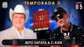 Desde El Cerro De La Silla Temp. 3 - Con Franco Escamilla / C-Kan / Beto Zapata