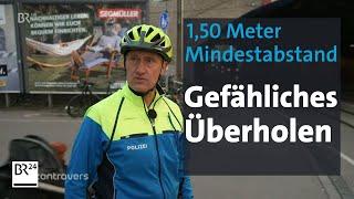 Fahrradfahrer in Gefahr: Gefährliches Überholen | Kontrovers | BR24