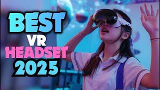 5 Best VR Headset 2025 [Wait Until You See What’s #1!]