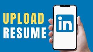 How to Upload Resume on LinkedIn | LinkedIn Resume