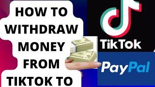 How to withdraw /money from TikTok /and send to your bank account /or to PayPal account