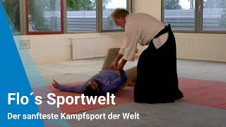 Flo's Sportwelt: Der sanfteste Kampfsport der Welt