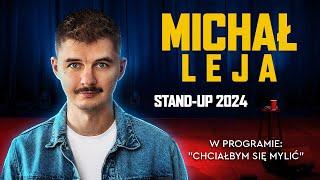 MICHAŁ LEJA | NOWY STAND-UP 2024 | "Chciałbym się mylić"