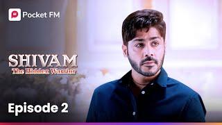 Episode 2 | Shivam : The Hidden Warrior | Pocket FM