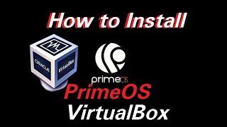 How to Install PrimeOS Mainline in Virtual Machine