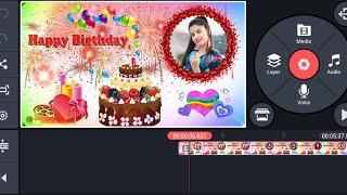 how to make birthday video in kinemaster editing |  happy birthday template editing | Tech Ranjeet