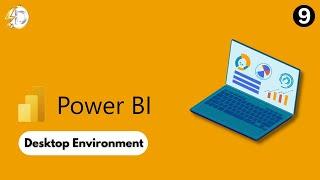 How to use Microsoft Power BI | Power BI Desktop Environment