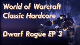 World of Warcraft Classic Hardcore - Dwarf Rogue - Episode 3