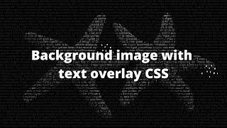 CSS art tutorial | Background image with text overlay CSS