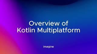 Overview of Kotlin Multiplatform - ψ