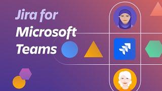 Introducing the new Jira Cloud for Microsoft Teams app