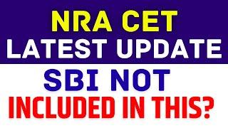 NRA CET Latest News || CET From March 2022 || SBI Not Included in this?