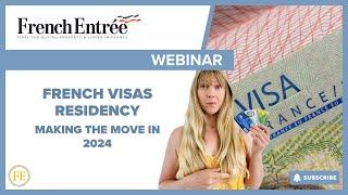 Visas & Residency in France: Making the Move in 2024