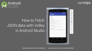 How to Fetch JSON data with Volley in Android Studio | Sanktips