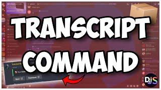 [NEW] - How to make a TRANSCRIPT COMMAND for your discord bot! || Discord.js V14