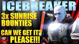 Destiny How to get Icebreaker year 3 | 3x Sunrise Bounties | Week 4