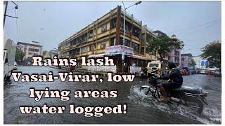 Rains lash Vasai-Virar, low lying areas water logged!
