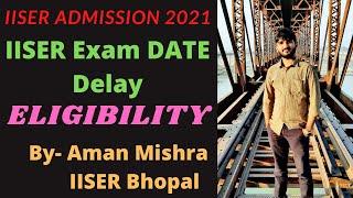 IISER Exam Date 2021 | IISER Admission 2021 | Application form | IISER Form Date | Eligibility #IAT