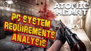 Atomic Heart PC System Requirements Analysis | Can your PC Run It!