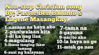 Ptr Ben Balunto And Ptr Eugene Masangkay Tagalog song And Blaan  Christian Song