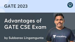 Advantages of GATE CSE Exam | GATE 2023 | Subbarao Lingamgunta