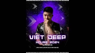 Viet Deep Hot TikTok 2024 | Anh Thôi Nhân Nhượng | Cẩm Tú Cầu | By DJ Minh Hí Mix