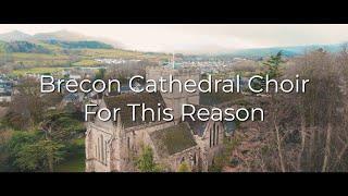 Brecon Cathedral Choir - For This Reason