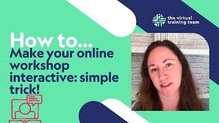 How do I make an online workshop interactive- simple trick!