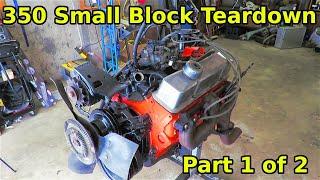 Chevy 350 Small Block Engine Tear Down Part 1 of 2