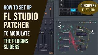 How to Set Up FL Studio Patcher to Modulate Your Plugins Sliders