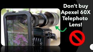 Don't buy Apexel 60X Zoom Telephoto Lens #Apexel60x #TelephotoLens #TechCassette