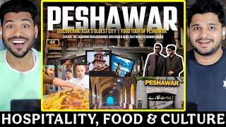 Indians react to Peshawar Hospitality, Food & Culture | Peshawar Documentary