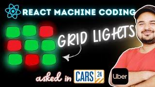 Grid Lights ReactJS | (Uber, Spotify) Frontend Machine Coding Interview Question #reactjs