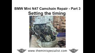 BMW Mini N47 Diesel - Camchain, Guides & Tensioner replacement (Part 3 of 4 - N47 Engine timing)