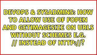 How to allow use of fopen and getimagesize on urls without schemes e.g. // instead of http://?