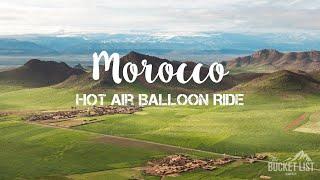 Marrakech Hot Air Balloon Ride | Morocco Trip | The Bucket List Company