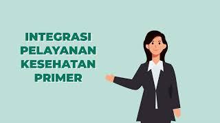 Video Animasi Informasi Intergrasi Pelayanan Kesehatan Primer (ILP)