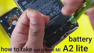 how to take out xiaomi A2 lite battery complete guide 100% idq1009.offical