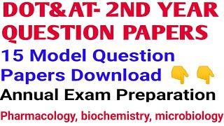 DOT&AT 2ND YEAR MODEL QUESTION PAPERS DOWNLOAD II MICROBIOLOGY BIOCHEMISTRY PHARMACOLOGY SUBJECTS II