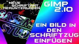 Text mit Bilder füllen -  GIMP 2.10 - Tutorial Deutsch Anfänger Guide