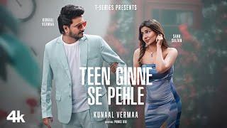 Teen Ginne Se Pehle (Song): Kunaal Vermaa | Sana Sultaan | Prince 810 | New Hindi Song | T-Series