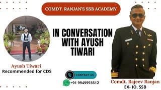 In conversation with Ayush Tiwari, recommended for CDS, Navy #afcat #cds #ssb #ssbinterview #ota