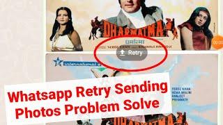 Fix Whatsapp Retry Sending Photos Problem Solve