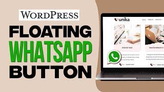 How To Add WhatsApp Floating Button in WordPress For FREE (2024) Tutorial