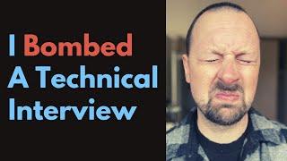 I Bombed A Technical Interview