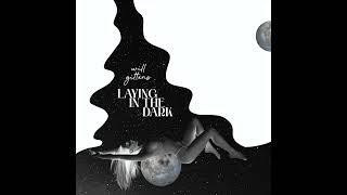 Laying In The Dark - Will Gittens *Official Audio*