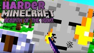 Harder Minecraft: Rebirth of the Night! Episode 12