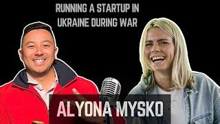 RUNNING A STARTUP IN UKRAINE DURING WAR: ALYONA MYSKO CEO of FUELFINANCE