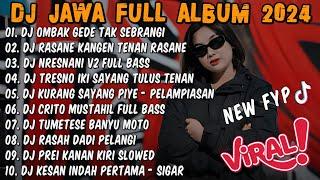 DJ JAWA TERBARU 2024 FULL BASS - DJ OMBAK GEDE TAK SEBRANGIDJ SEKTI V2 FULL ALBUM VIRAL TIKTOK 2024